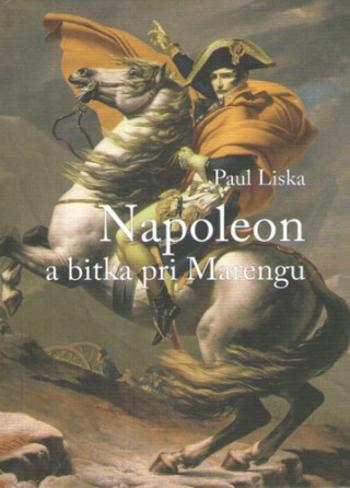 Napoleon a bitka pri  Marengu - Paul Liska