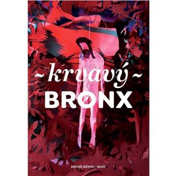 Krvavý Bronx   (978-80-7227-436-9)