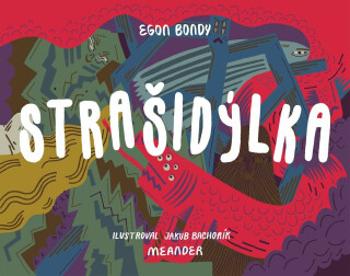 Strašidýlka - Egon Bondy