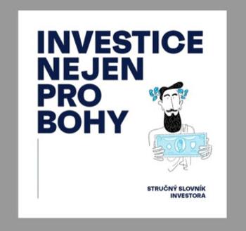 Investice nejen pro bohy - Lukáš Fibrich, Martin Kavka, Vláďa Trčka