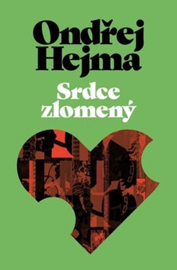 Srdce zlomený - Ondřej Hejma