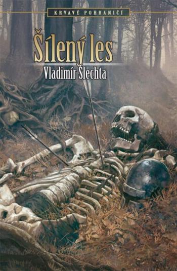 Šílený les - Vladimír Šlechta