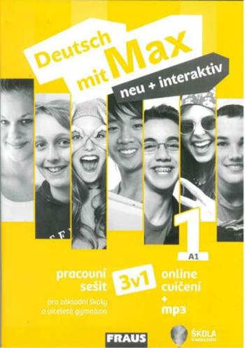 Deutsch mit Max neu + interaktiv 1 Pracovní sešit 3v1 - Milena Zbranková, Jana Tvrzníková, Oldřich Poul