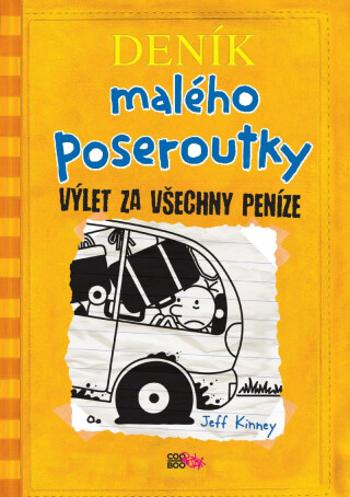 Deník malého poseroutky 9: Výlet za všechny peníze - Jeff Kinney