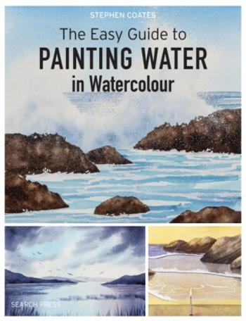 The Easy Guide to Painting Water in Watercolour - Stephen Coates