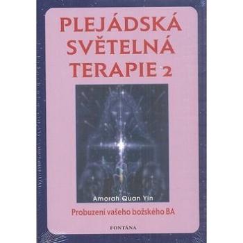 Plejádská světelná terapie 2: Probuzení vašeho božského BA (978-80-7336-447-2)