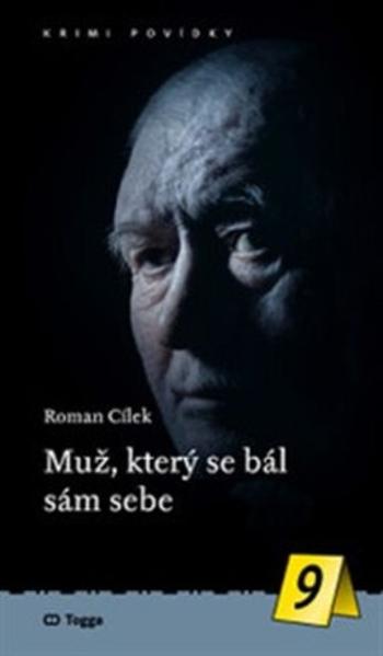 Muž, který se bál sám sebe - Roman Cílek