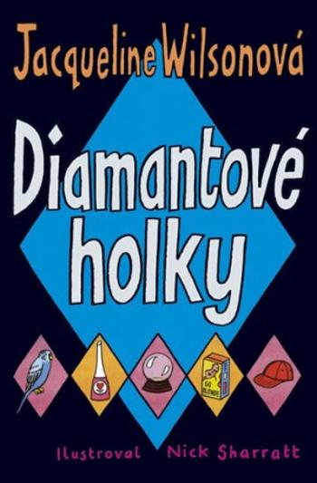 Diamantové holky - Jacqueline Wilsonová, Nick Sharratt