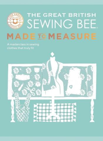 The Great British Sewing Bee: Made to Measure - The Great British Sewing Bee