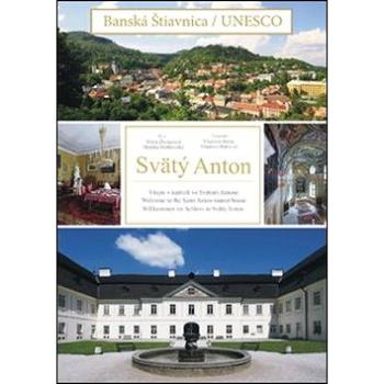 Svätý Anton: Banská Štiavnica/Unesco (978-80-89850-12-9)