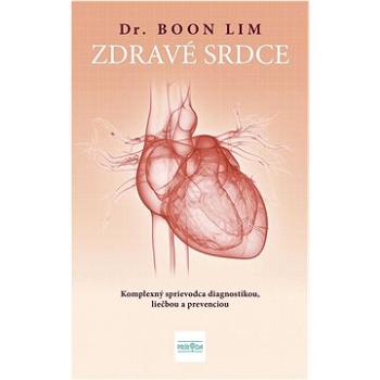 Zdravé srdce: Komplexný sprievodca diagnostikou, liečbou a prevenciou (978-80-551-8816-4)