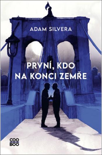 První, kdo na konci zemře - Adam Silvera