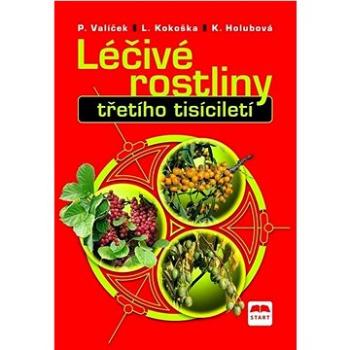 Léčivé rostliny třetího tisícíletí (978-80-86231-57-0)