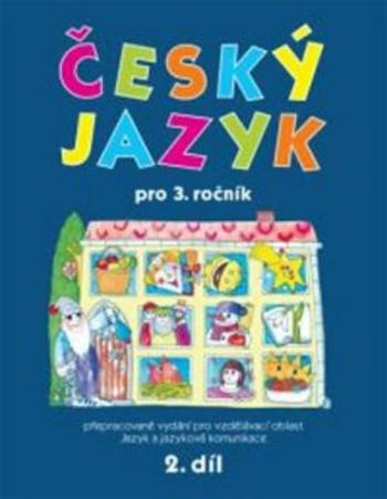 Český jazyk pro 3. ročník - 2.díl - Hana Mikulenková