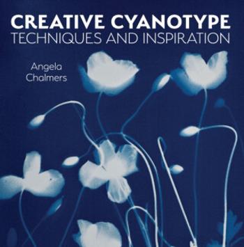 Creative Cyanotype - Angela Chalmers