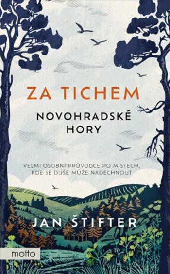 Za tichem - Novohradské hory - Jan Štifter