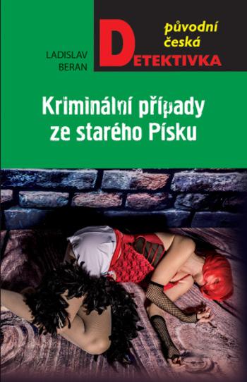 Kriminální případy ze starého Písku - Ladislav Beran - e-kniha