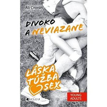 Láska, túžba, sex 2 – Divoko a neviazane (978-80-808-9717-8)