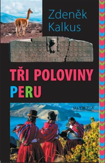 Tři poloviny Peru - Zdeněk Kalkus