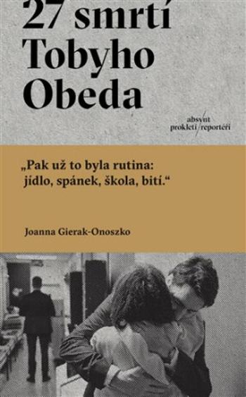 27 smrtí Tobyho Obeda - Joanna Gierak-Onoszko