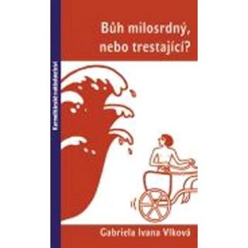 Bůh milosrdný, nebo trestající? (978-80-7195-747-8)