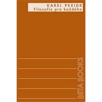 Filozofie pro každého (978-80-87197-25-7)