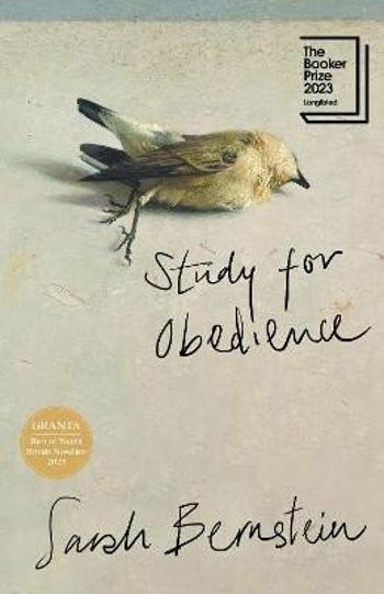 Study for Obedience: Longlisted for the Booker Prize 2023 - Sarah Bernstein