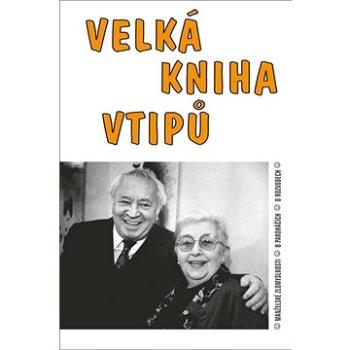 Velká kniha vtipů: Manželské zlomyslnosti, o paroháčích, o rozvodech (978-80-7497-244-7)