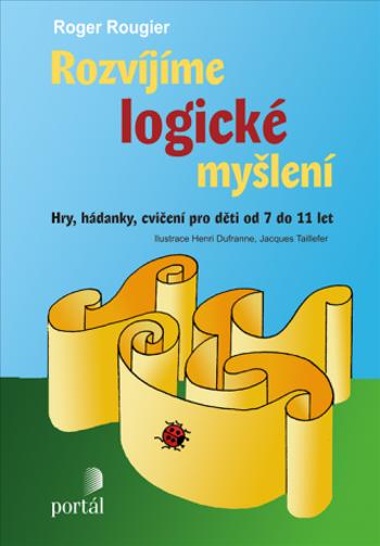 Rozvíjíme logické myšlení - Rougier, Roger