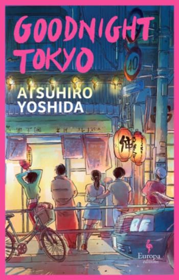 Goodnight Tokyo - Atsuhiro Yoshida