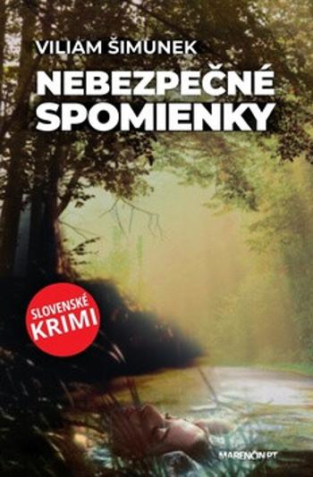 Nebezpečné spomienky - Viliam Šimunek