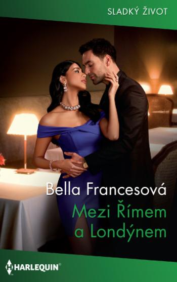 Mezi Římem a Londýnem - Bella Francesová - e-kniha