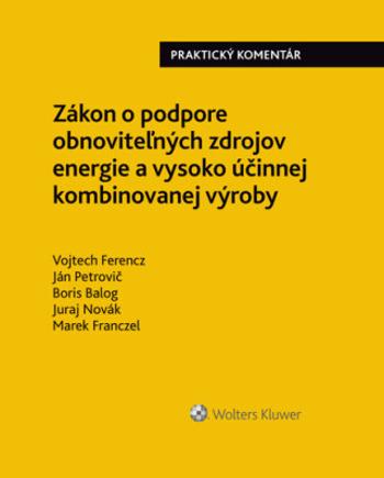 Zákon o podpore obnoviteľných zdrojov energie a vysoko účinnej kombin. výroby - Ján Petrovič, Boris Balog, Vojtech Ferencz