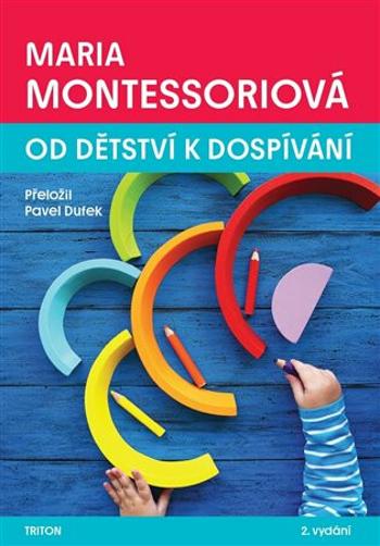 Od dětství k dospívání - Maria Montessori