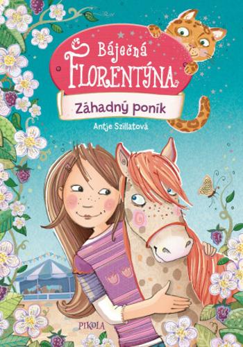 Báječná Florentýna 2: Záhadný poník - Antje Szillat - e-kniha