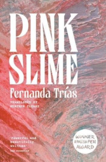 Pink Slime - Fernanda Trias