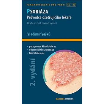 Psoriáza: Průvodce ošetřujícího lékaře (978-80-7345-638-2)