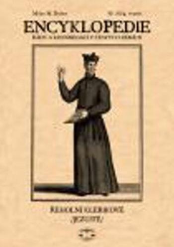 Encyklopedie řádů, kongregací a řeholních společností katolické církve v českých zemích III. - Milan M. Buben