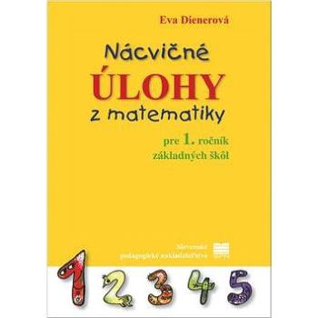 Nácvičné úlohy z matematiky pre 1. ročník základných škôl (978-80-10-03660-8)