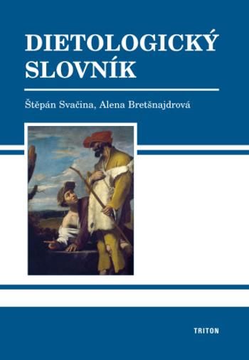 Dietologický slovník - Štěpán Svačina, Alena Bretšnajdrová - e-kniha