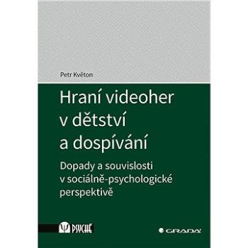 Hraní videoher v dětství a dospívání (978-80-271-2887-7)