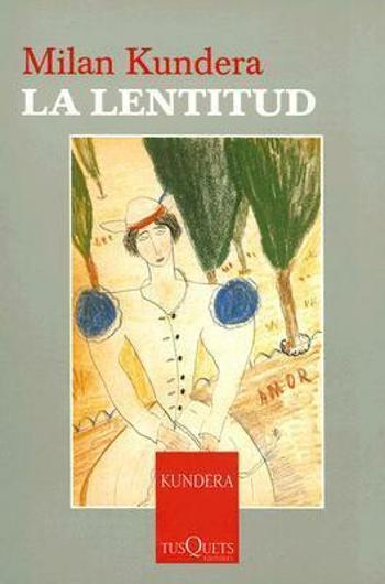 La lentitud - Milan Kundera