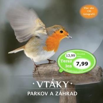 Vtáky parkov a záhrad: Viac ako 130 fotografií (978-80-255-1116-9)