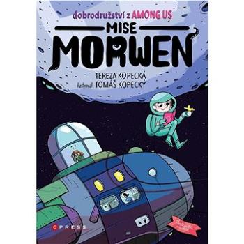 Mise Morwen: Dobrodružství z Among Us (978-80-264-4487-9)