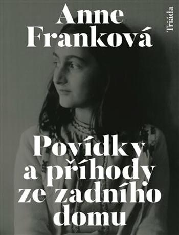 Povídky a příhody ze zadního domu - Anne Franková