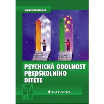 Psychická odolnost předškolního dítěte (80-247-1424-8)