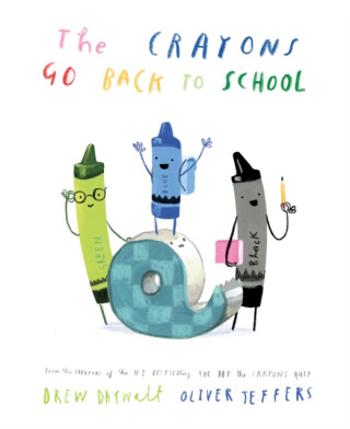 The Crayons Go Back to School - Drew Daywalt