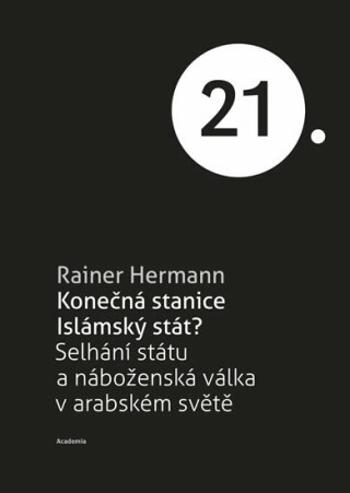 Konečná stanice Islámský stát? - Hermann Rainer