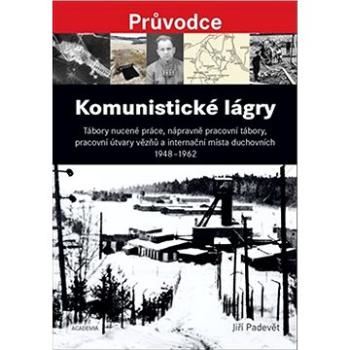 Komunistické lágry (978-80-200-2977-5)