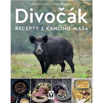 Divočák: ecepty z kančího masa (978-80-7541-323-9)